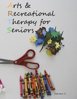 Cover of Arts and Recreational Therapy for Seniors