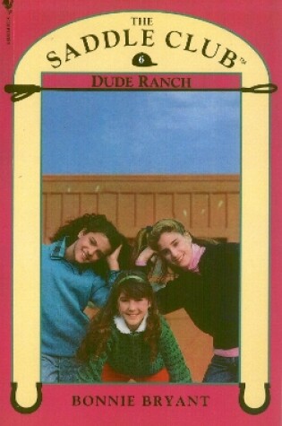 Cover of Saddle Club Book 6: Dude Ranch