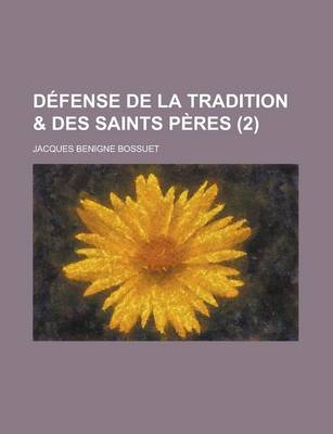 Book cover for Defense de La Tradition & Des Saints Peres (2 )