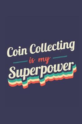 Book cover for Coin Collecting Is My Superpower