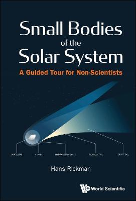 Book cover for Small Bodies Of The Solar System: A Guided Tour For Non-scientists