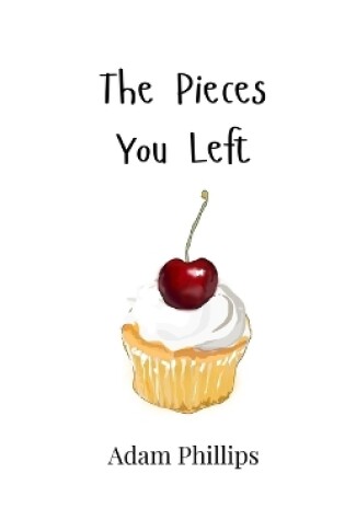 Cover of The Pieces You Left