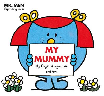 Book cover for Mr. Men Little Miss: My Mummy