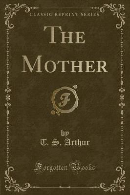 Book cover for The Mother (Classic Reprint)