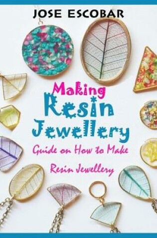 Cover of Making Resin Jewellery