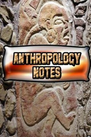 Cover of Anthropology Notes