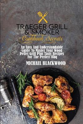 Book cover for Traeger Grill and Smoker Cookbook Secrets