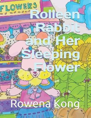 Book cover for Rolleen Rabbit and Her Sleeping Flower