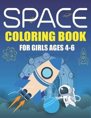 Book cover for Space Coloring Book for Girls Ages 4-6