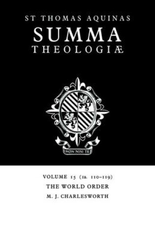 Cover of Summa Theologiae: Volume 15, The World Order