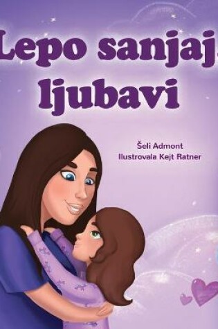 Cover of Sweet Dreams, My Love (Serbian Children's Book - Latin Alphabet)