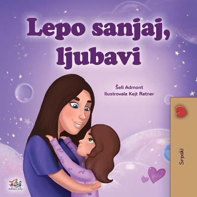 Cover of Sweet Dreams, My Love (Serbian Children's Book - Latin Alphabet)