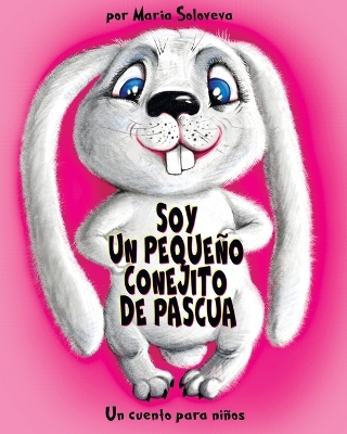 Book cover for Soy Un Pequeño Conejito de Pascua