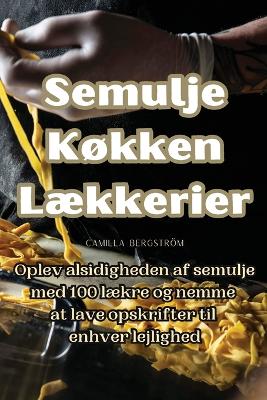 Book cover for Semulje Køkken Lækkerier