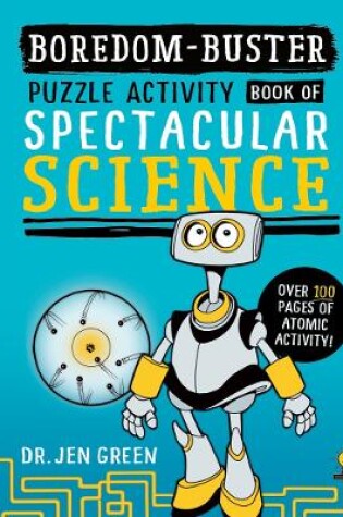 Cover of Boredom Buster: A Puzzle Activity Book of Spectacular Science