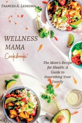 Cover of Wellness Mama Cookbook