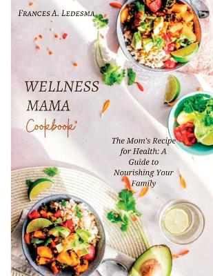 Book cover for Wellness Mama Cookbook