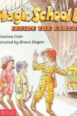 Cover of The Magic School Bus inside the Earth