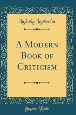 Cover of A Modern Book of Criticism (Classic Reprint)