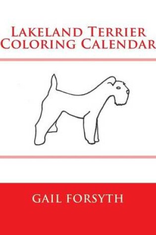 Cover of Lakeland Terrier Coloring Calendar