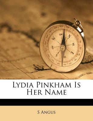 Book cover for Lydia Pinkham Is Her Name