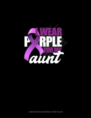 Cover of I Wear Purple For My Aunt