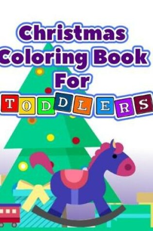 Cover of Christmas Coloring Book For Toddlers