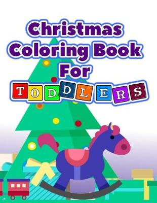 Book cover for Christmas Coloring Book For Toddlers