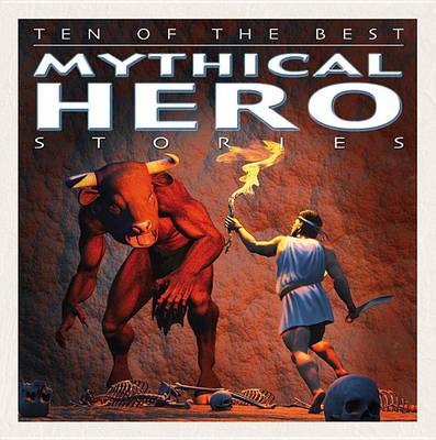 Book cover for Ten of the Best Mythical Hero Stories
