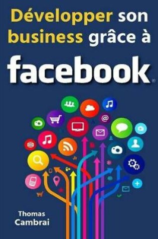 Cover of Développer son business grâce à Facebook