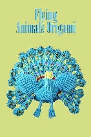 Cover of Flying Animals Origami