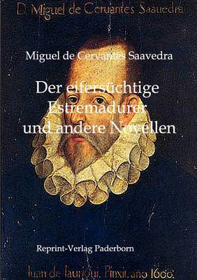 Book cover for Der eifersüchtige Estremadurer und andere Novellen