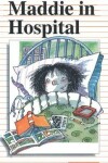 Book cover for Maddie in Hospital