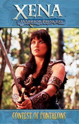 Book cover for Xena Warrior Princess Volume 1: Contest of Pantheons