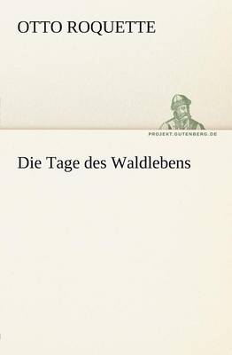 Book cover for Die Tage Des Waldlebens