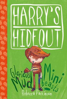 Cover of Harry's Hideout - Mud and Minibeasts