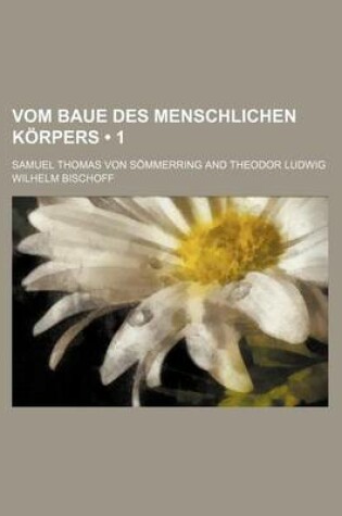 Cover of Vom Baue Des Menschlichen Korpers (1)