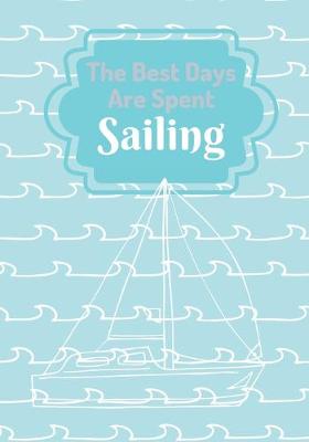 Book cover for The Best Days Are Spent Sailing