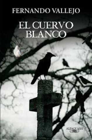 Cover of El Cuervo Blanco / The White Crow