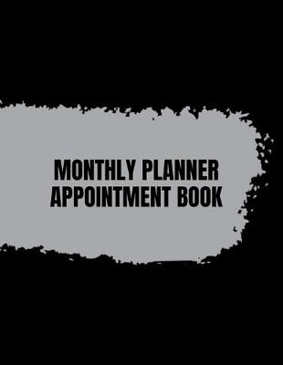 Book cover for Monthly Planner Appointment Book