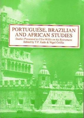 Book cover for Portuguese, Brazilian and African Studies: Studies Presented to Clive Willis on his Retirement