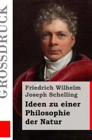 Cover of Ideen zu einer Philosophie der Natur (Grossdruck)