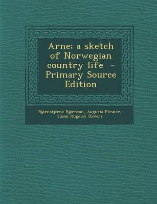 Book cover for Arne; A Sketch of Norwegian Country Life - Primary Source Edition