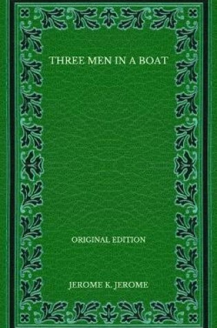 Cover of Three Men in a Boat - Original Edition