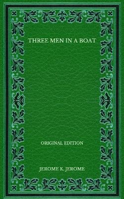 Book cover for Three Men in a Boat - Original Edition