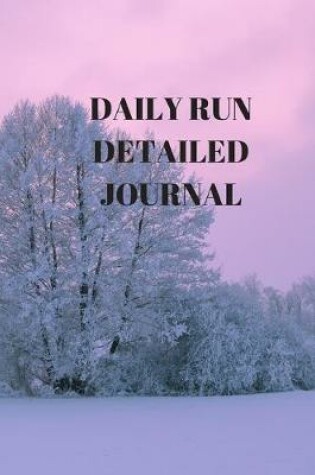 Cover of Daily Run Detailed Journal