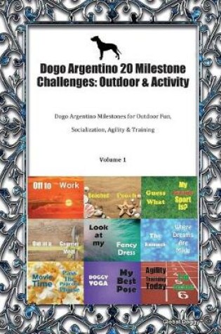 Cover of Dogo Argentino 20 Milestone Challenges