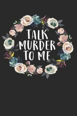 Cover of Talk Murder to Me