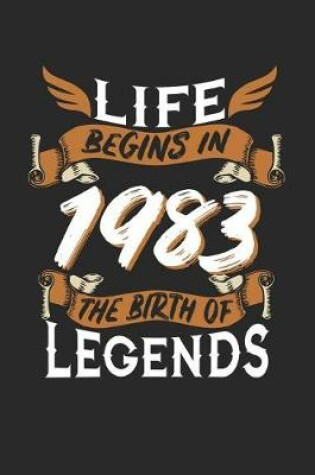 Cover of Life Begins in 1983 the Birth of Legends