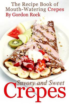Book cover for Savory and Sweet Crepes